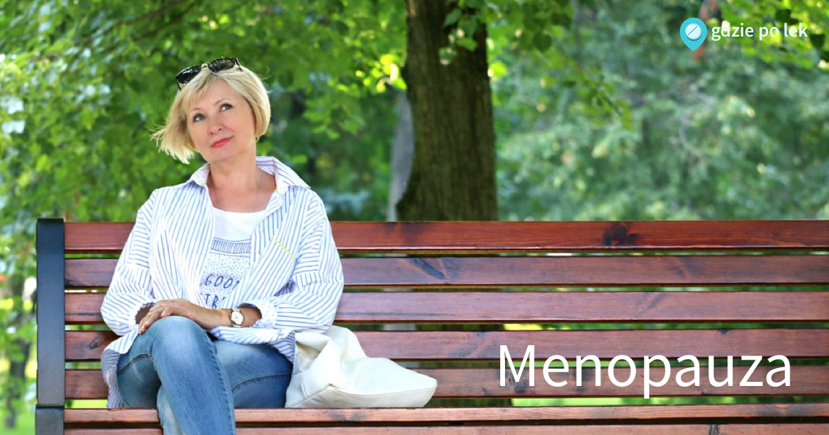 Menopauza Jak Zmniejszyć Dolegliwości Gdzie Po Lek 5127